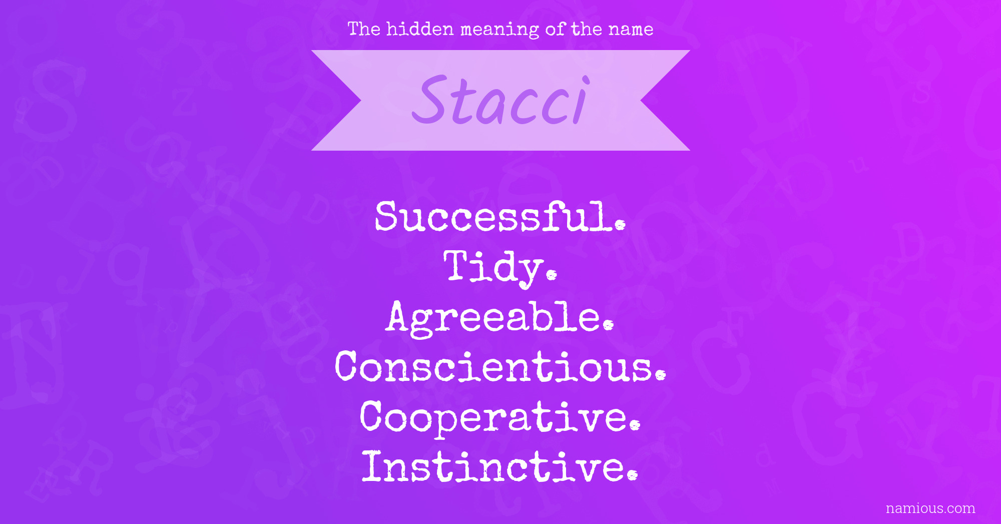 The hidden meaning of the name Stacci