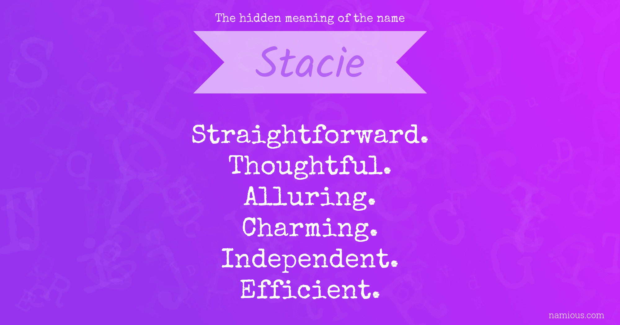 The hidden meaning of the name Stacie