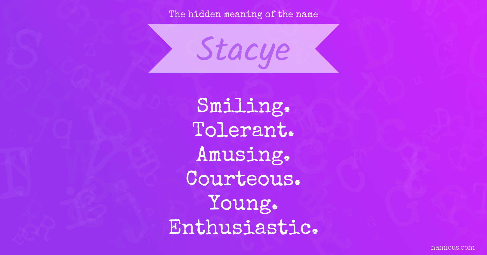 The hidden meaning of the name Stacye