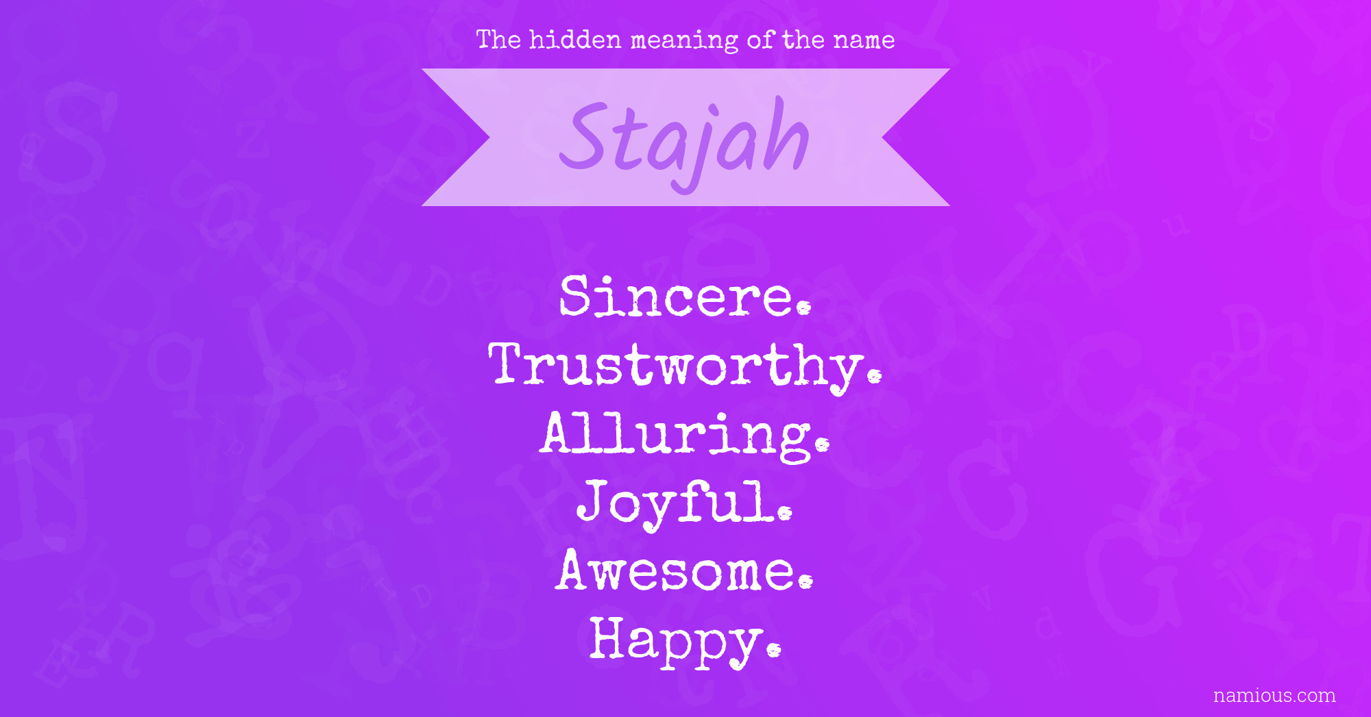 The hidden meaning of the name Stajah