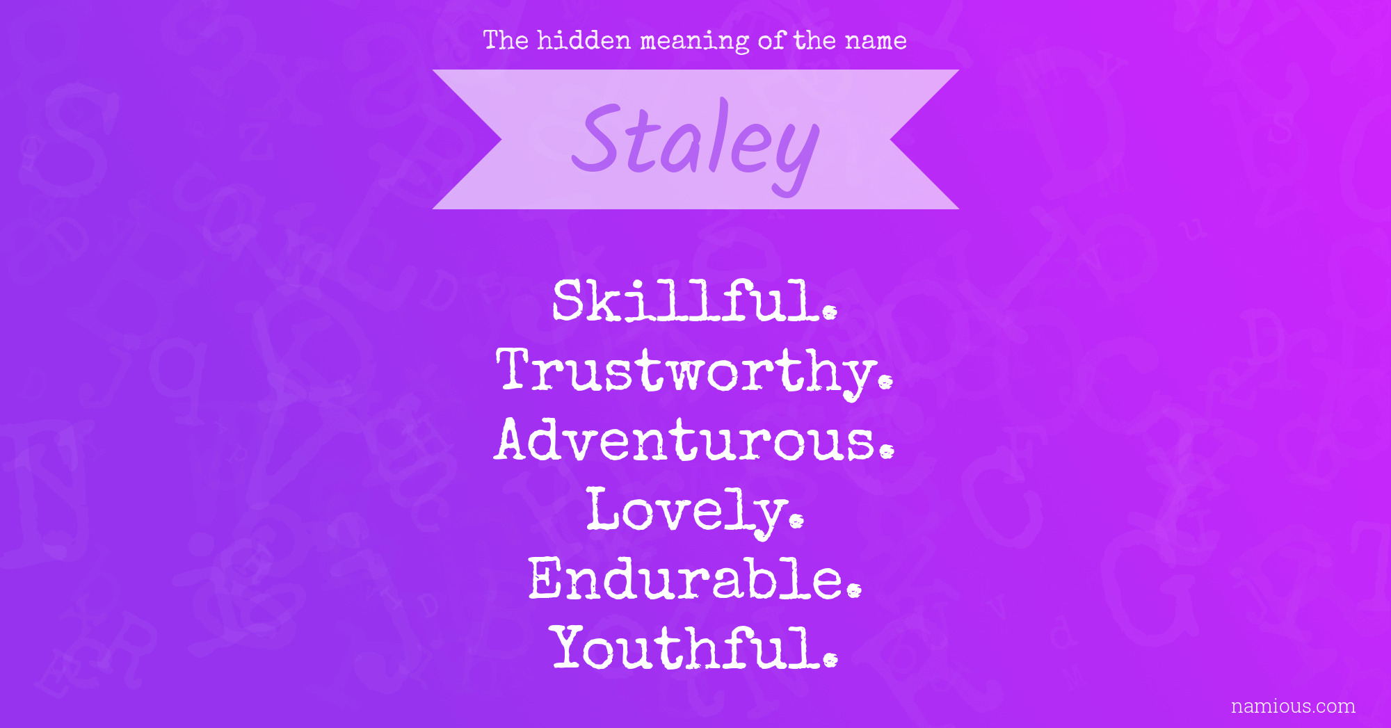 The hidden meaning of the name Staley