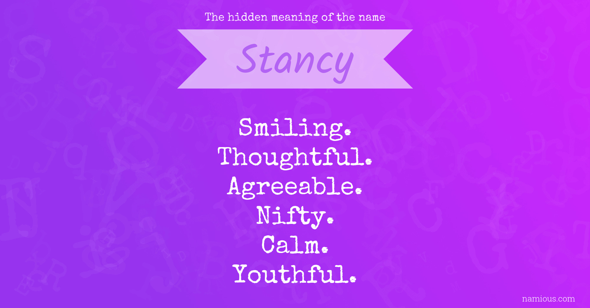 The hidden meaning of the name Stancy