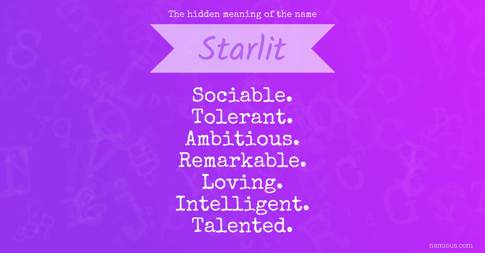 The hidden meaning of the name Starlit