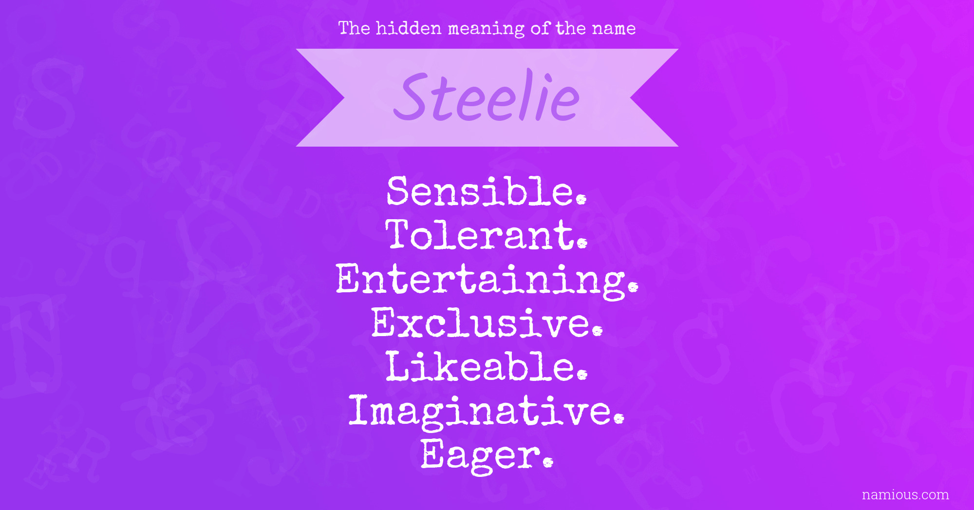 The hidden meaning of the name Steelie