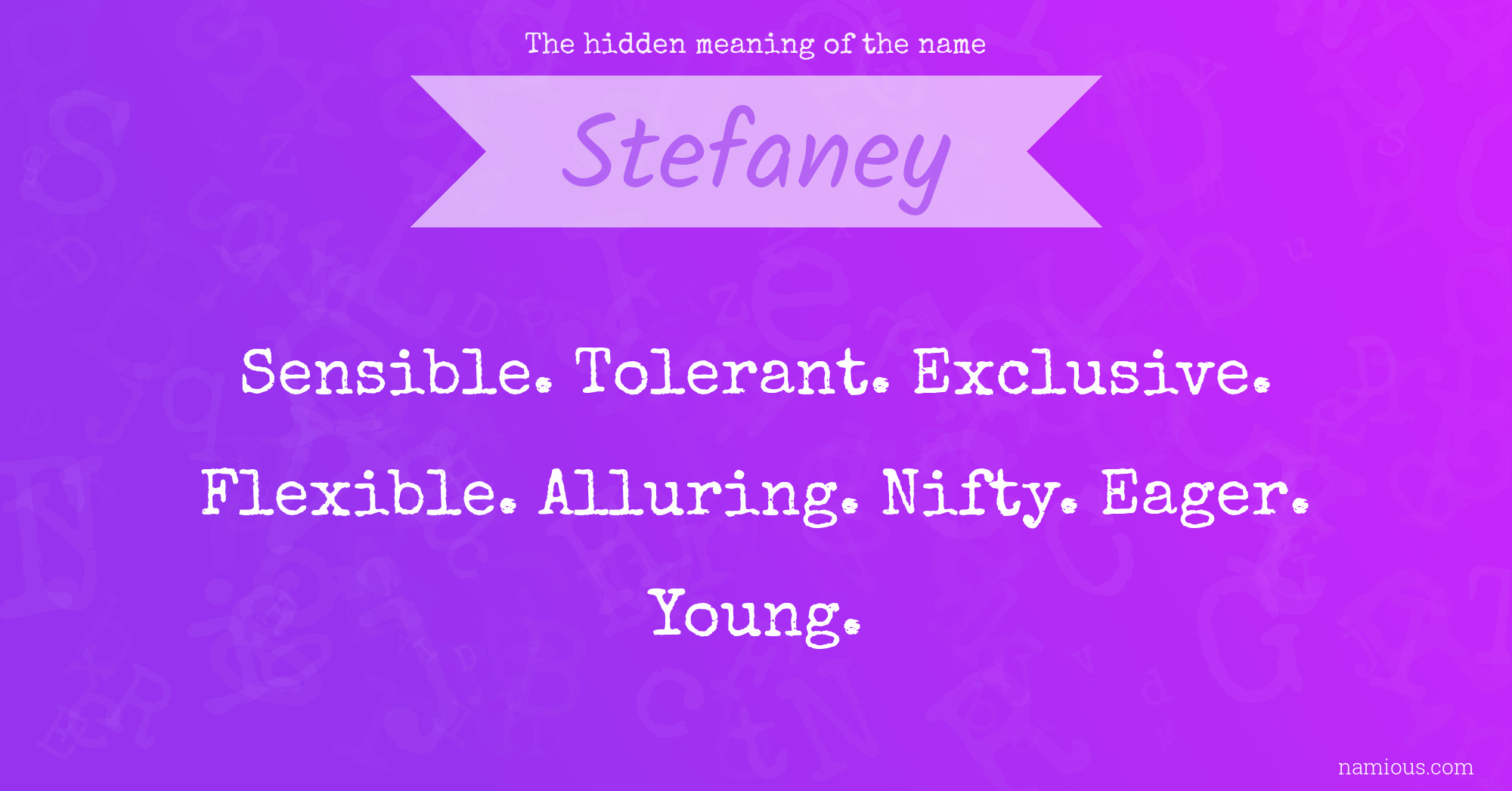 The hidden meaning of the name Stefaney