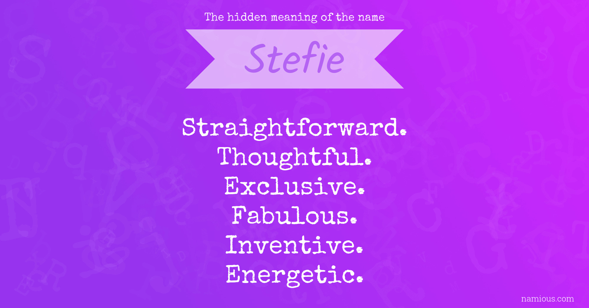 The hidden meaning of the name Stefie