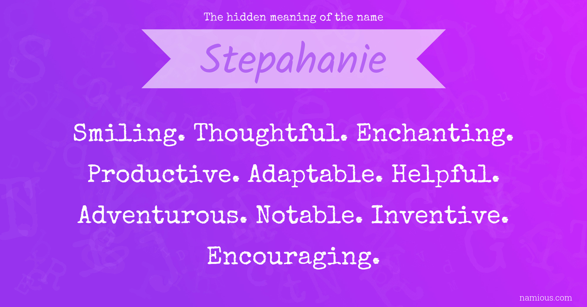 The hidden meaning of the name Stepahanie