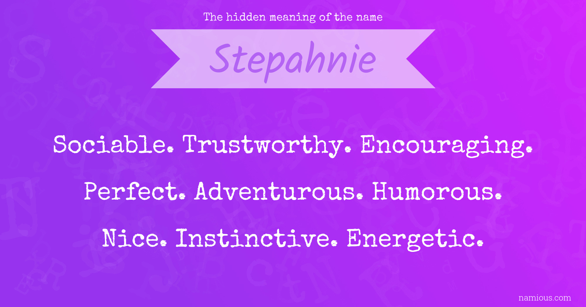 The hidden meaning of the name Stepahnie