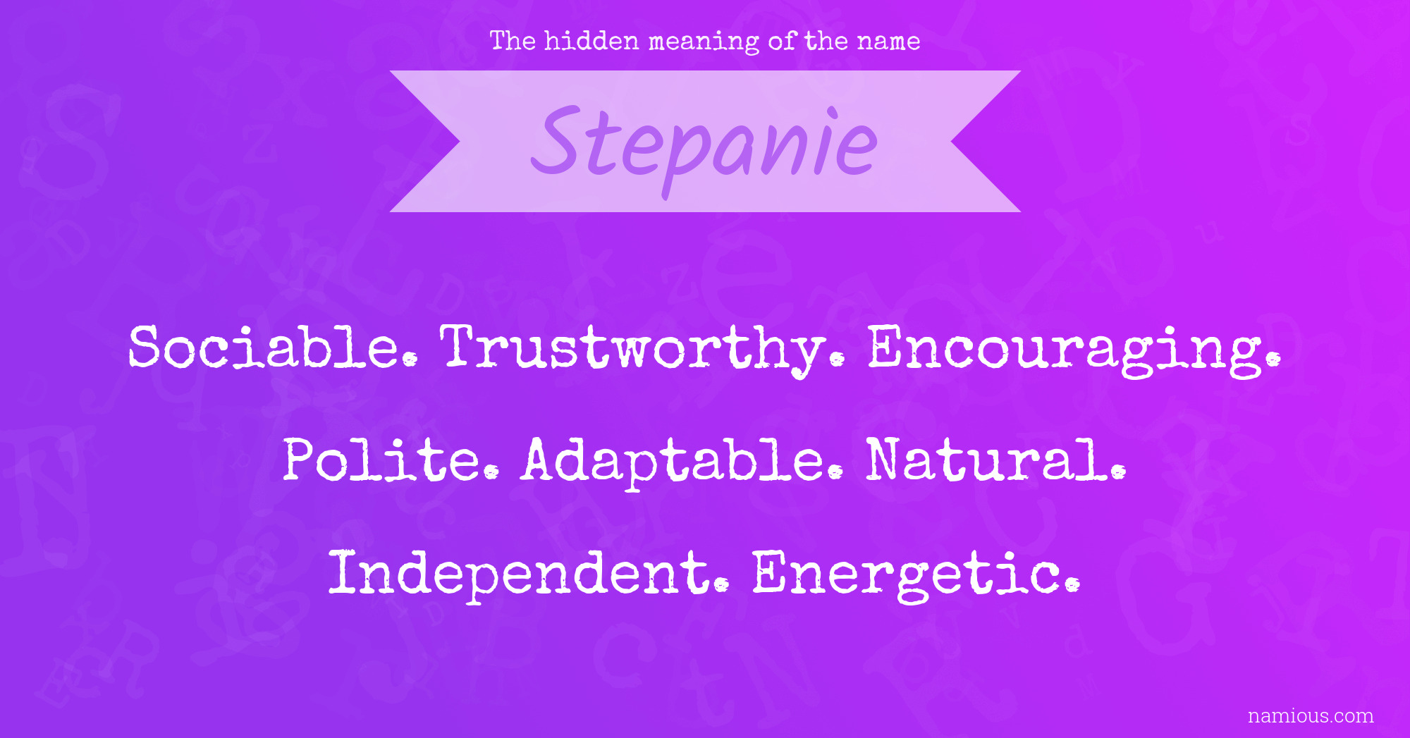 The hidden meaning of the name Stepanie