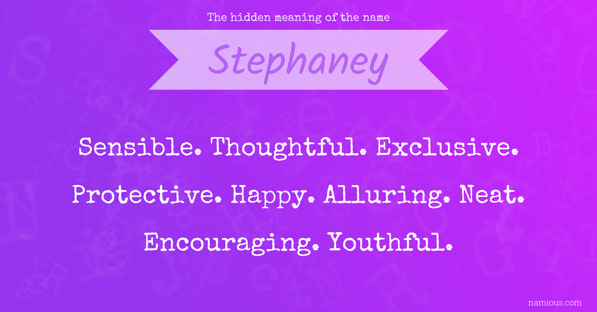 The hidden meaning of the name Stephaney