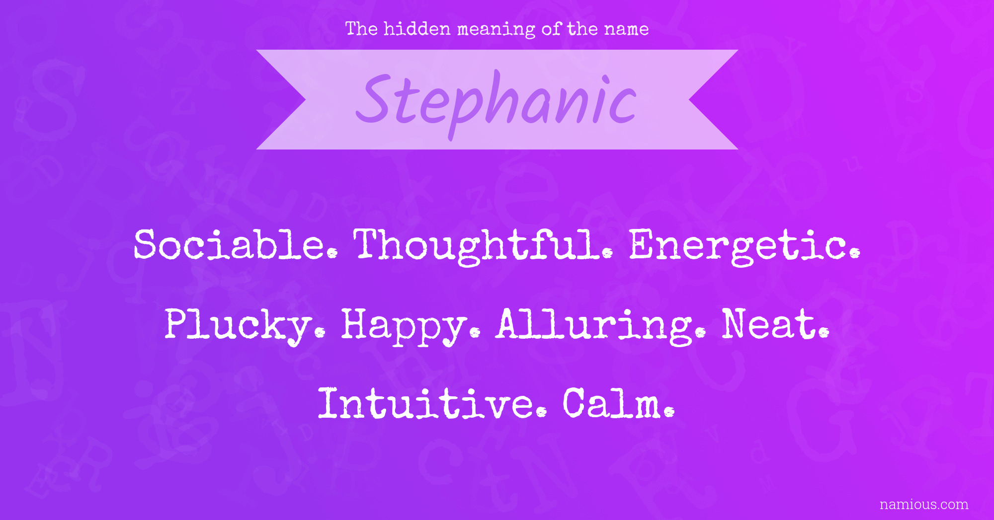 The hidden meaning of the name Stephanic