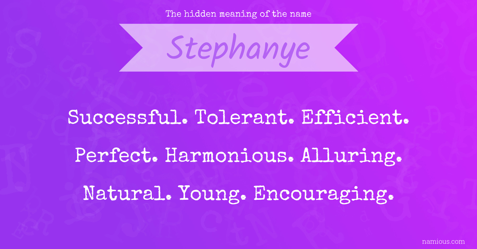 The hidden meaning of the name Stephanye