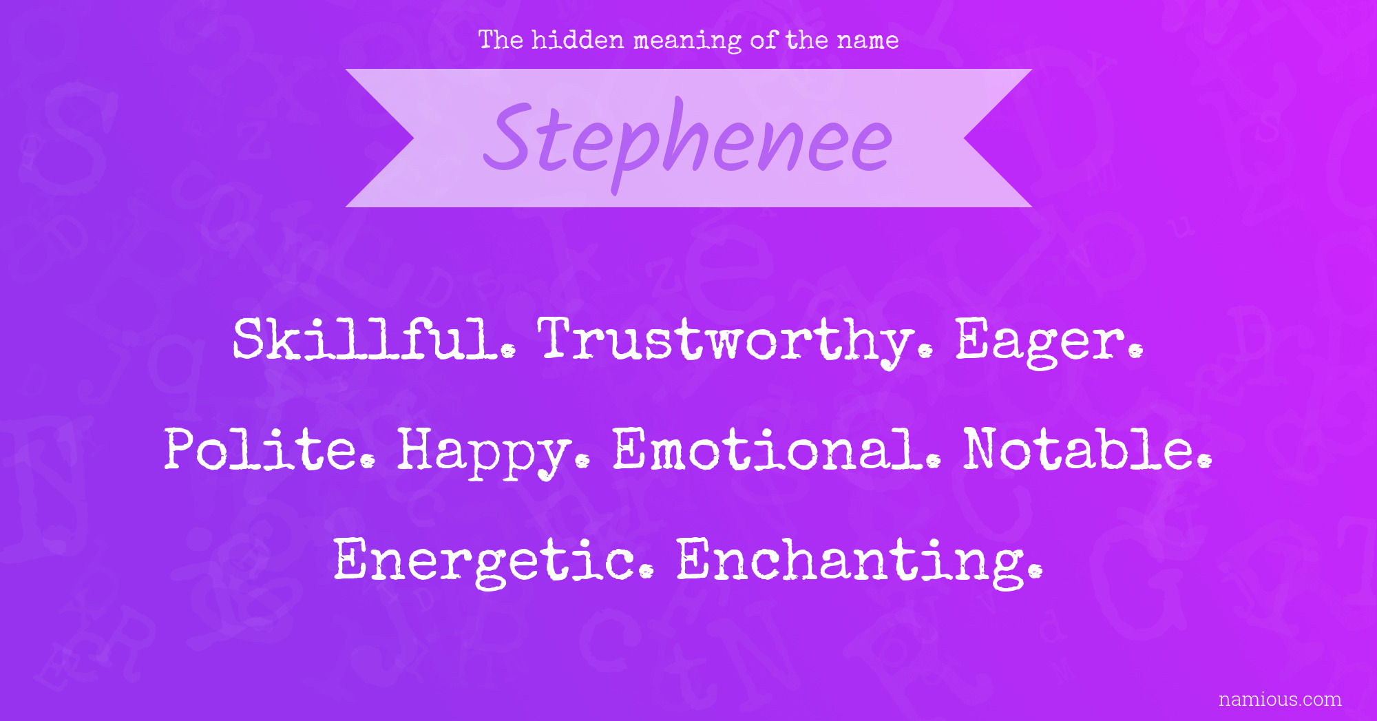 The hidden meaning of the name Stephenee