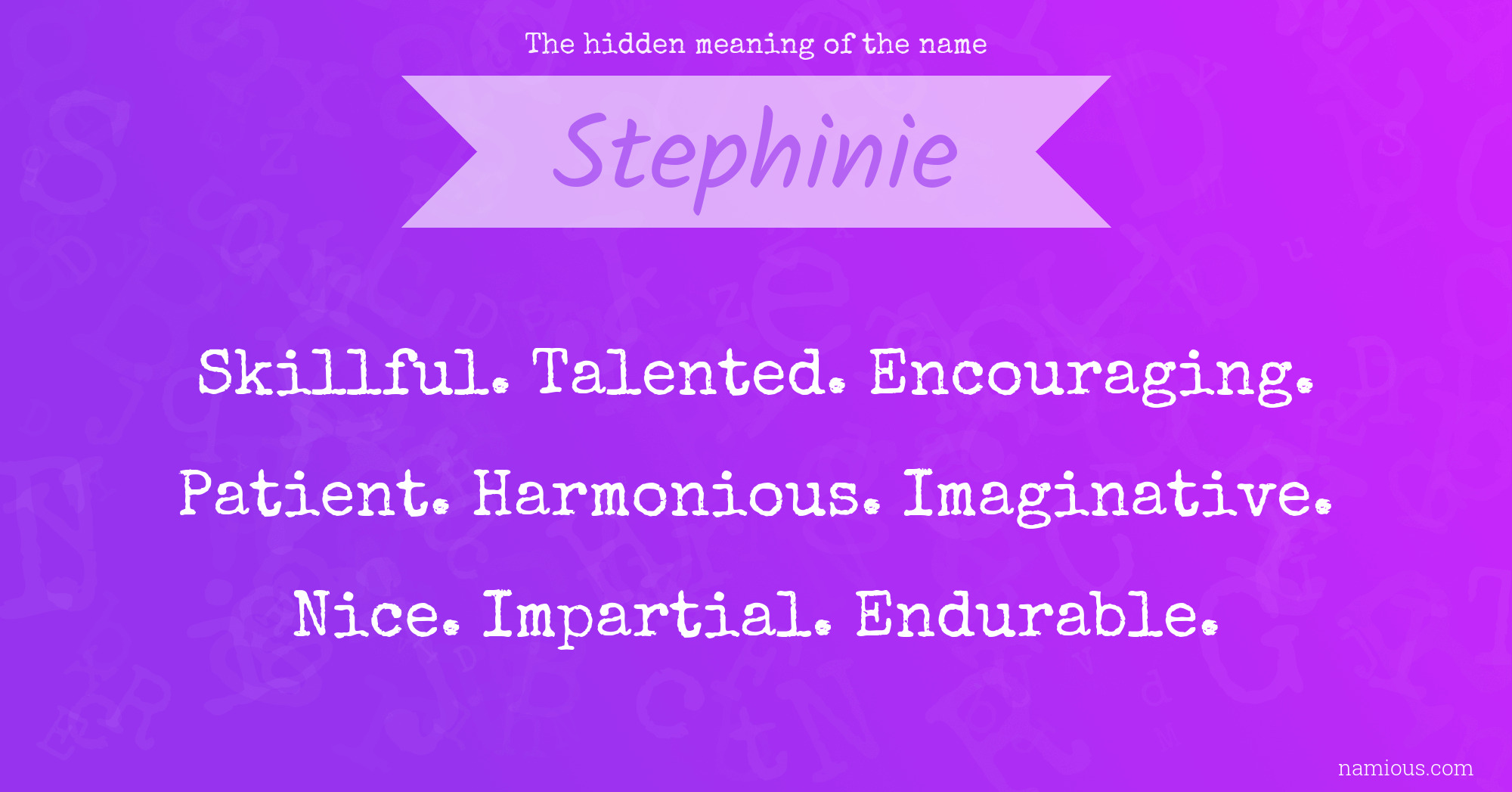 The hidden meaning of the name Stephinie