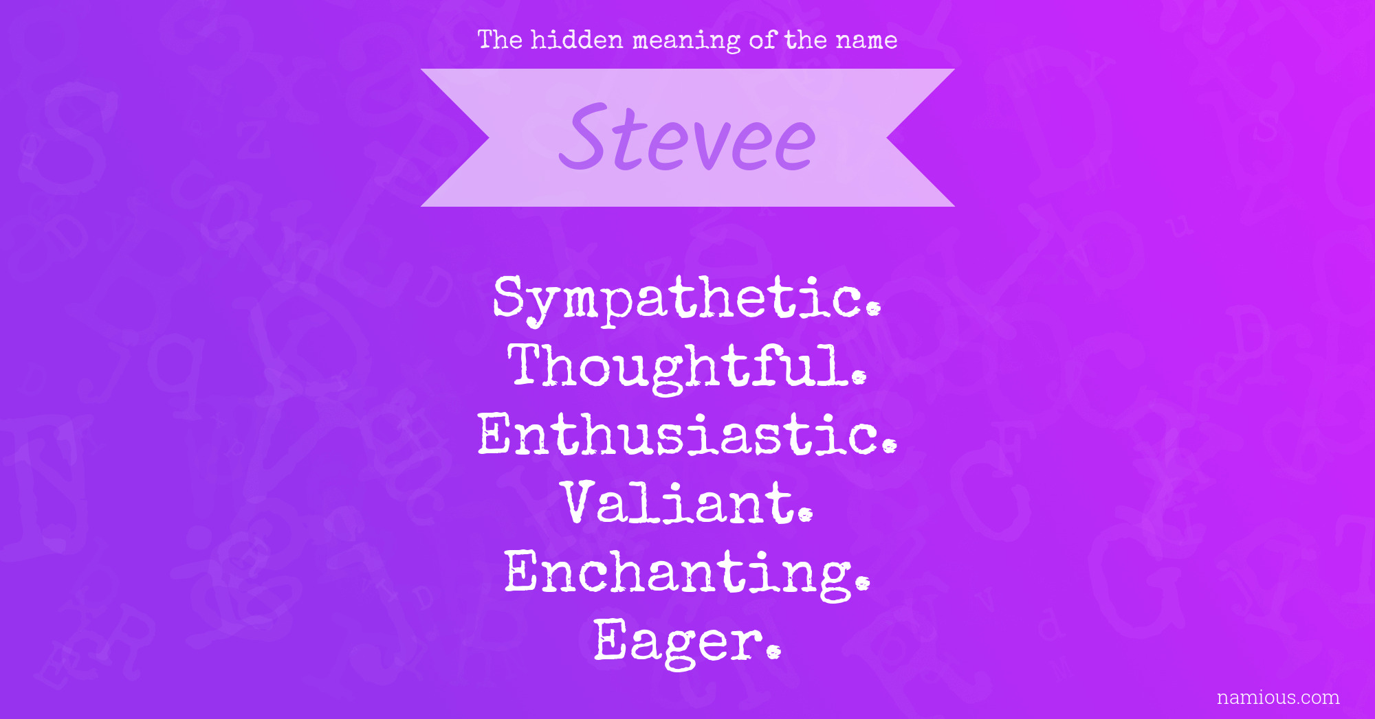 The hidden meaning of the name Stevee