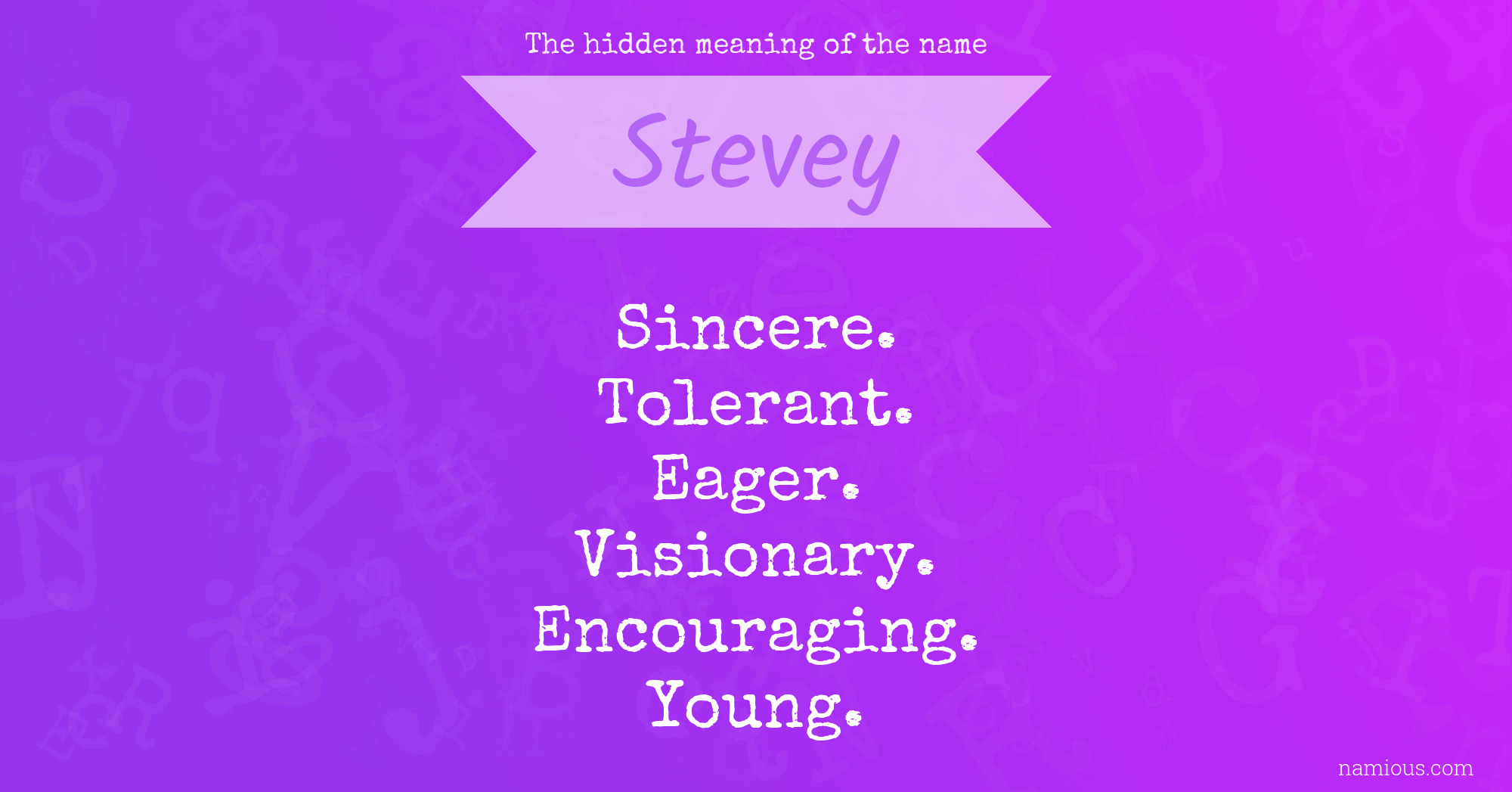 The hidden meaning of the name Stevey