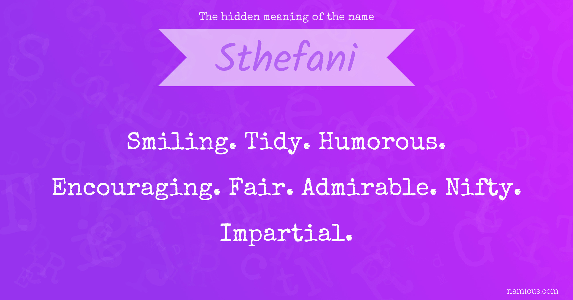 The hidden meaning of the name Sthefani