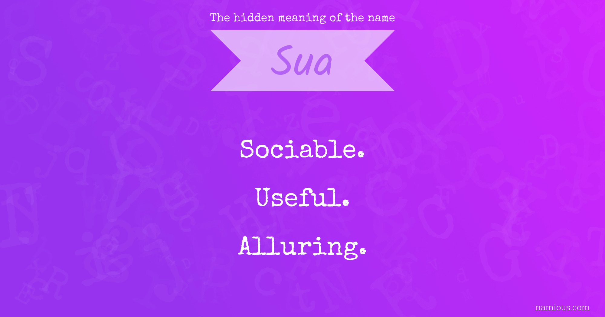 The hidden meaning of the name Sua