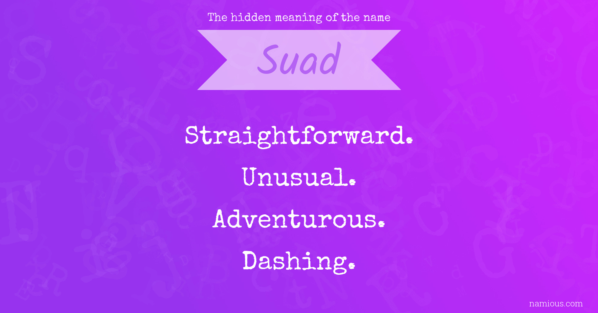 The hidden meaning of the name Suad