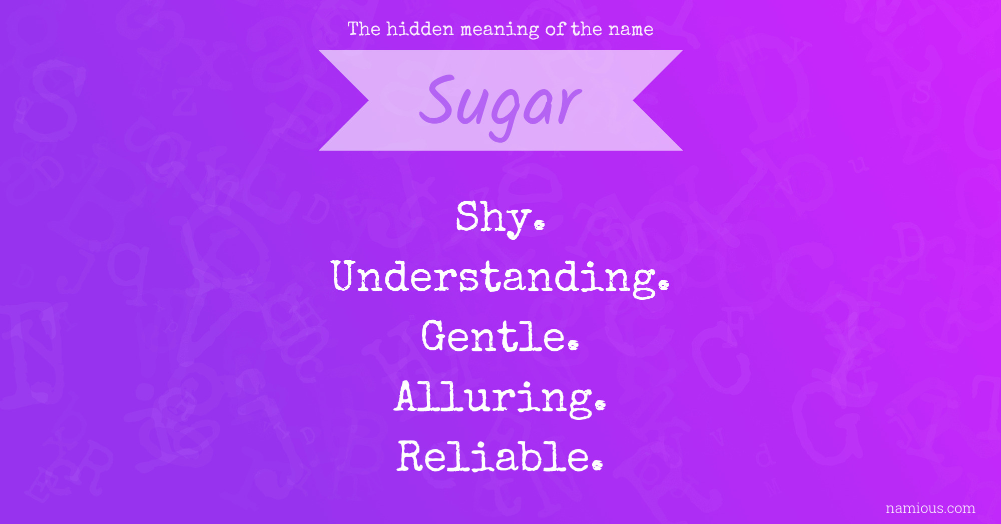 The hidden meaning of the name Sugar