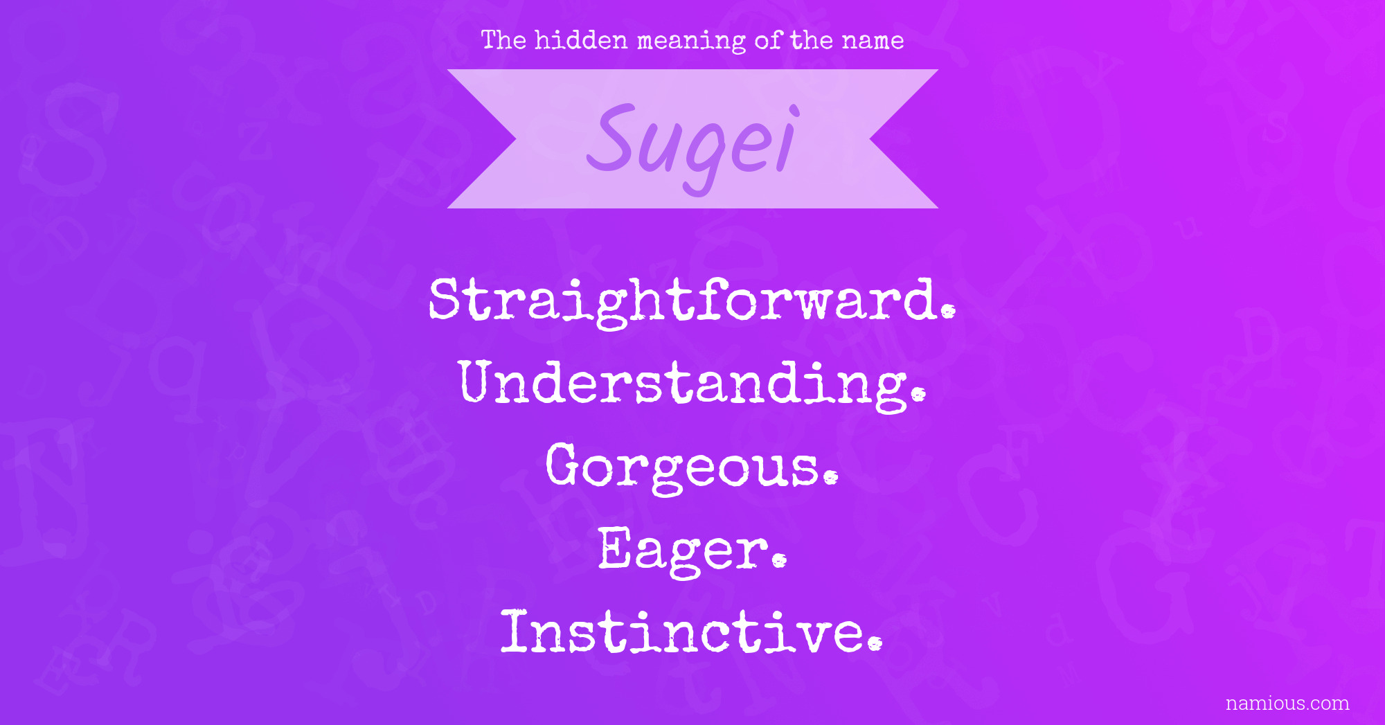 The hidden meaning of the name Sugei