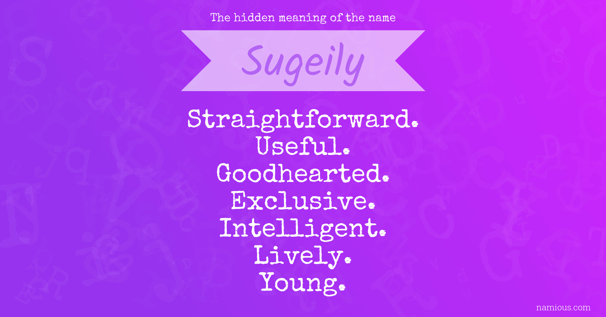 The hidden meaning of the name Sugeily