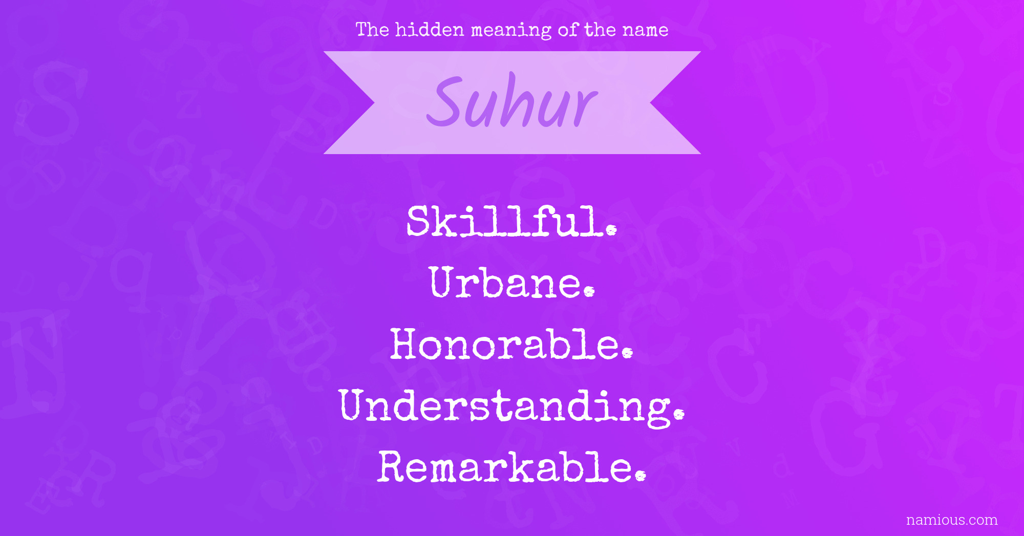 The hidden meaning of the name Suhur