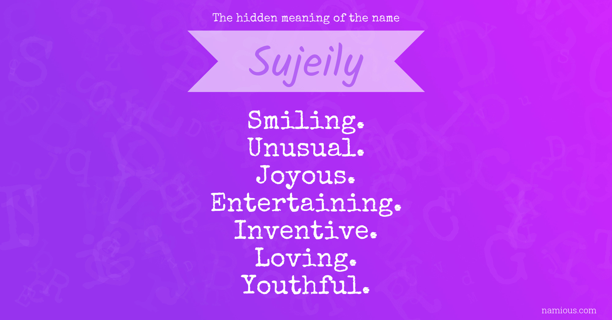 The hidden meaning of the name Sujeily