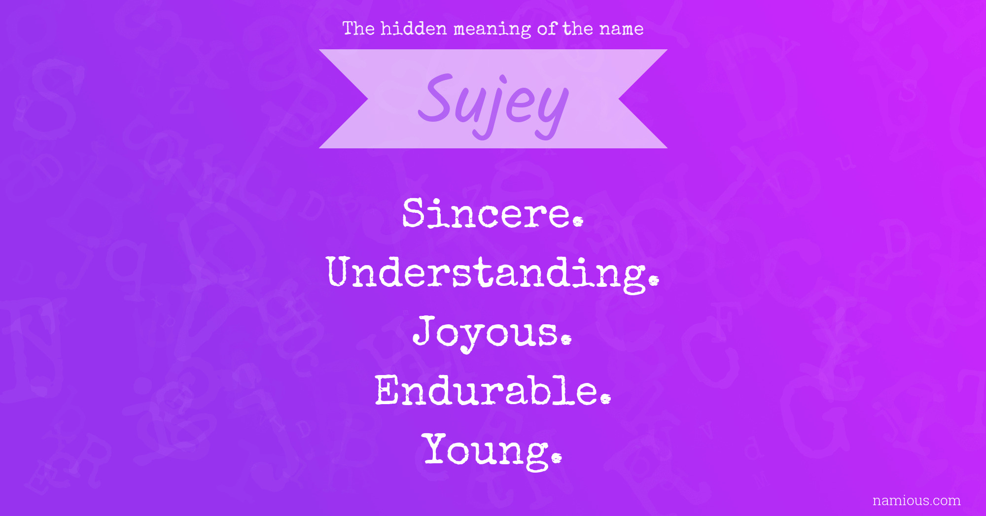 The hidden meaning of the name Sujey