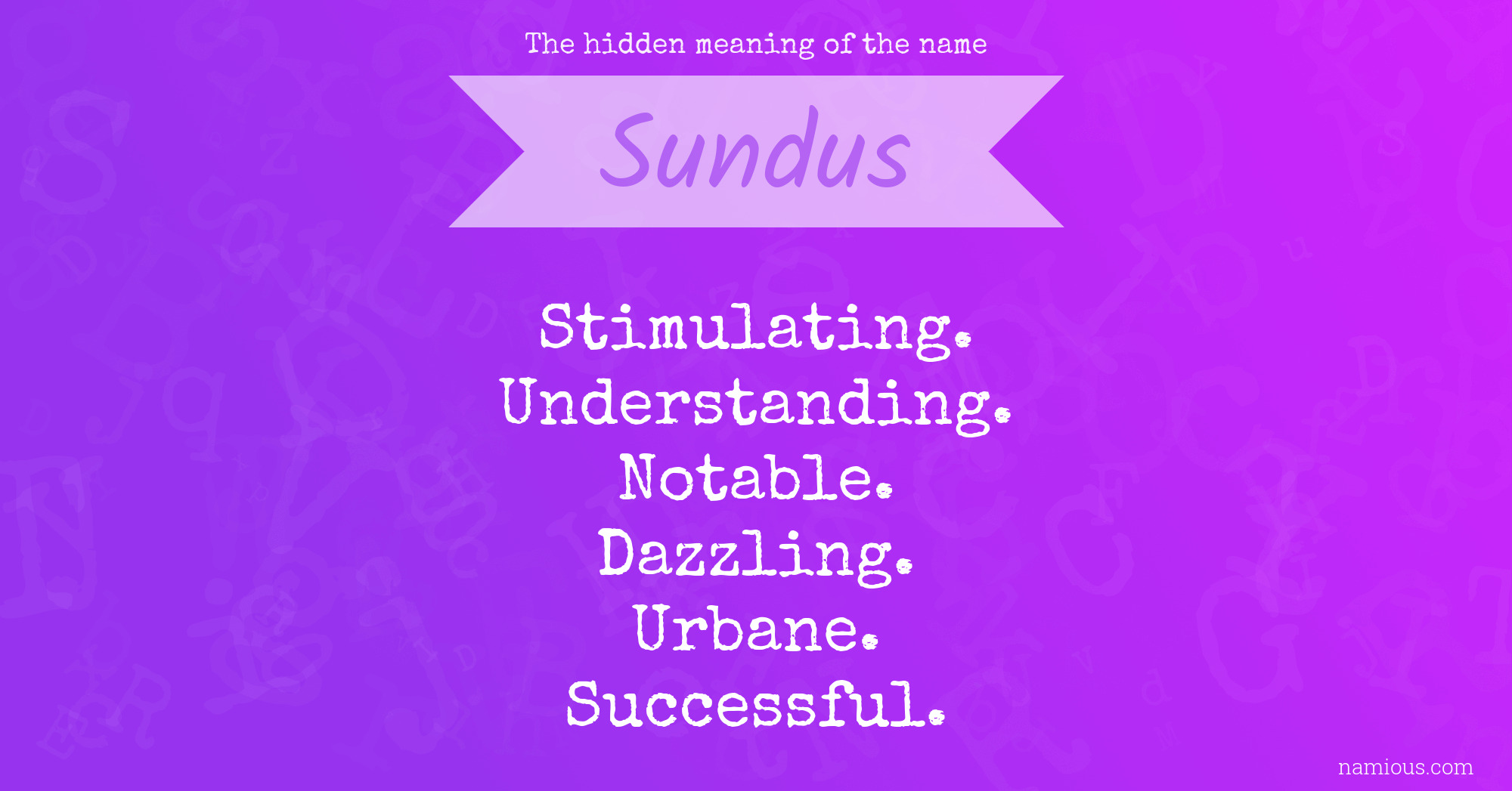 The hidden meaning of the name Sundus