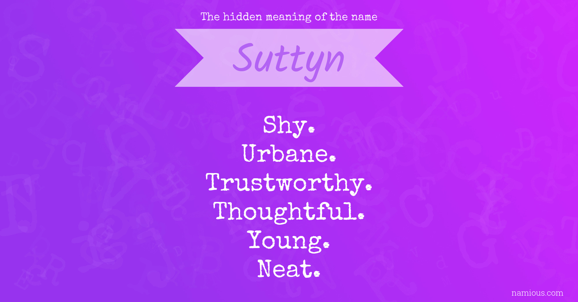 The hidden meaning of the name Suttyn