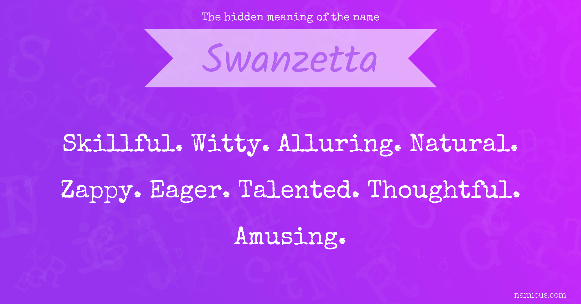 The hidden meaning of the name Swanzetta