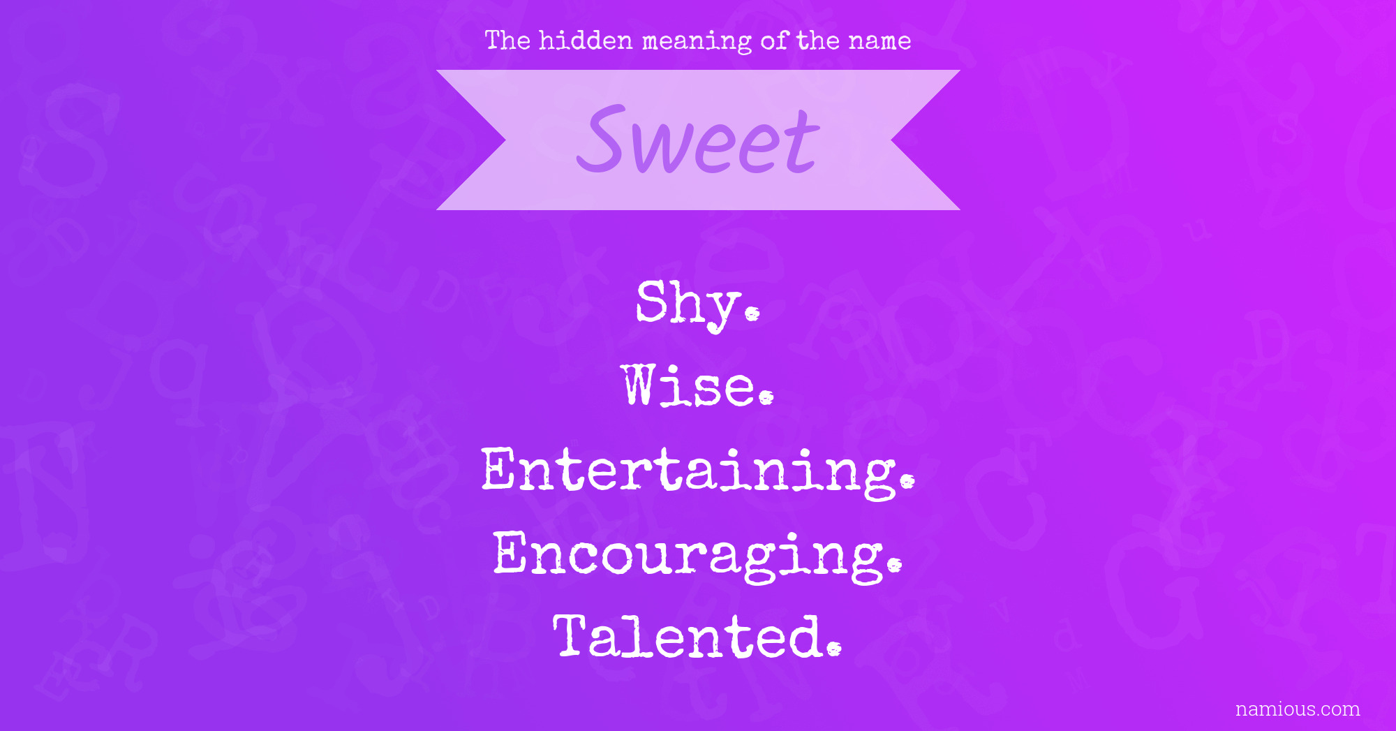 The hidden meaning of the name Sweet