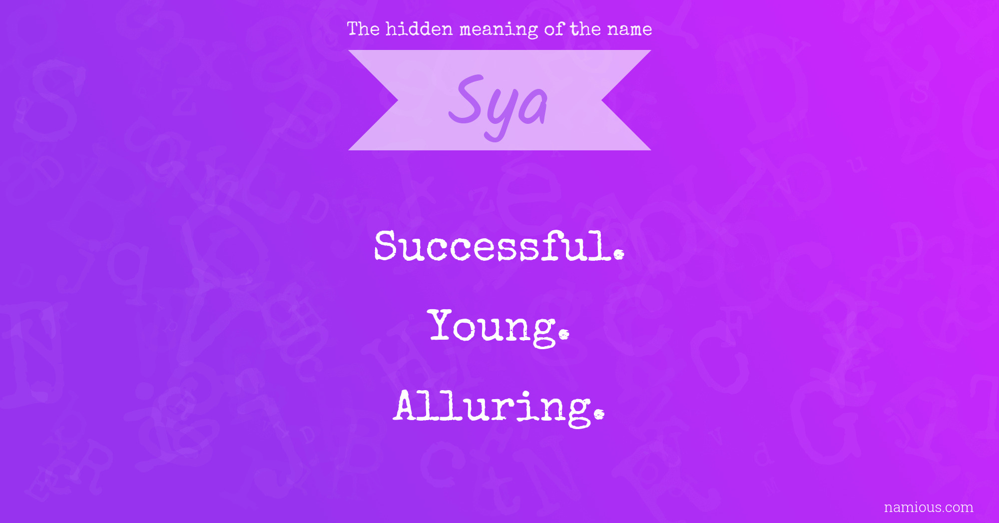 The hidden meaning of the name Sya