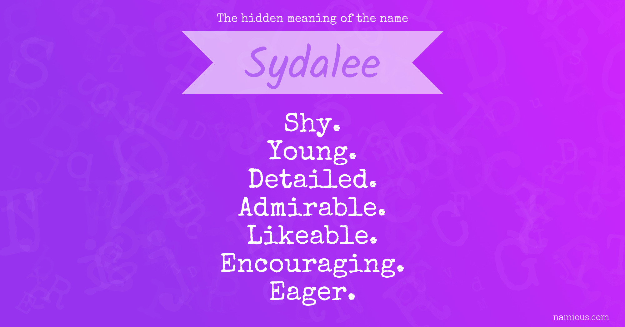 The hidden meaning of the name Sydalee