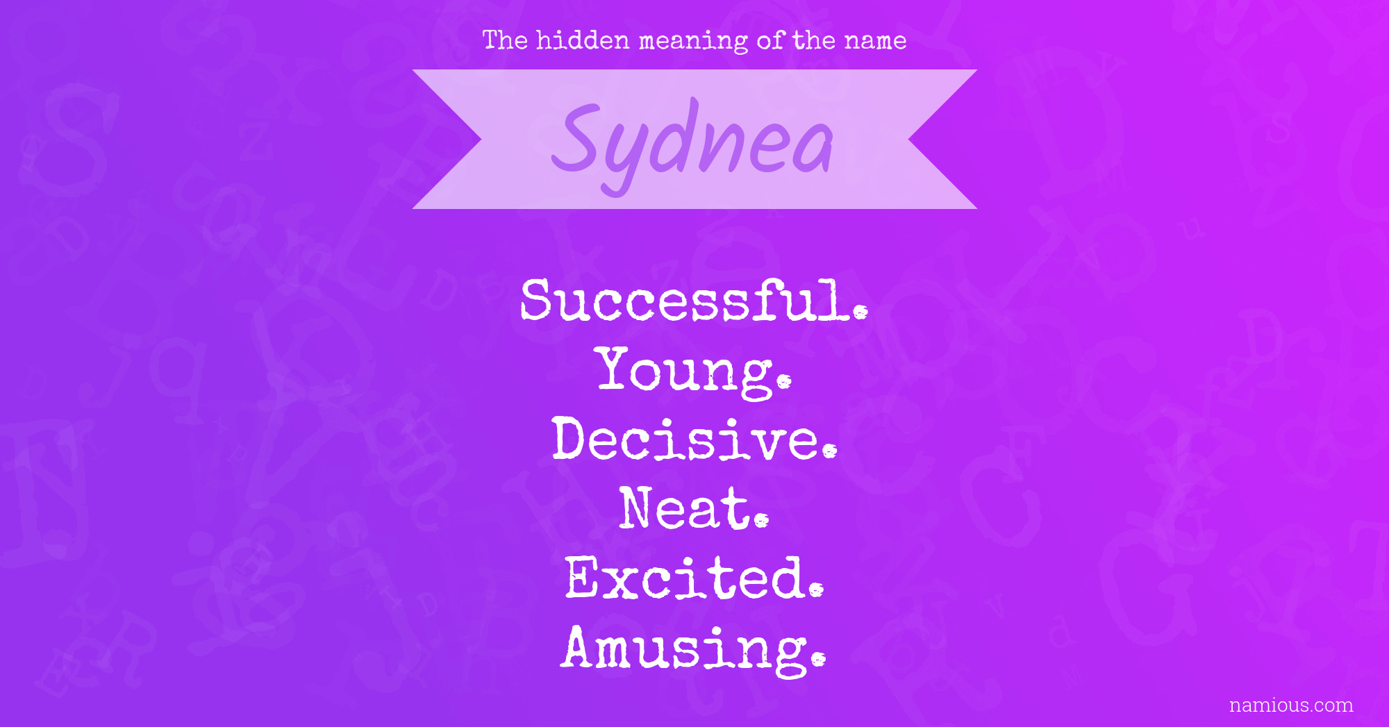 The hidden meaning of the name Sydnea