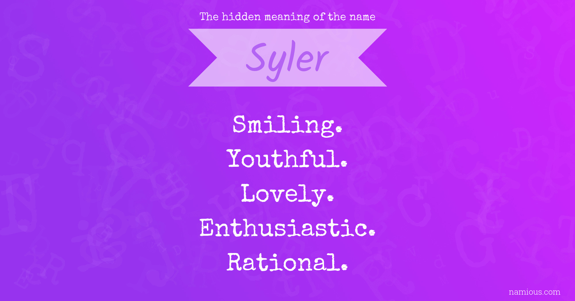 The hidden meaning of the name Syler