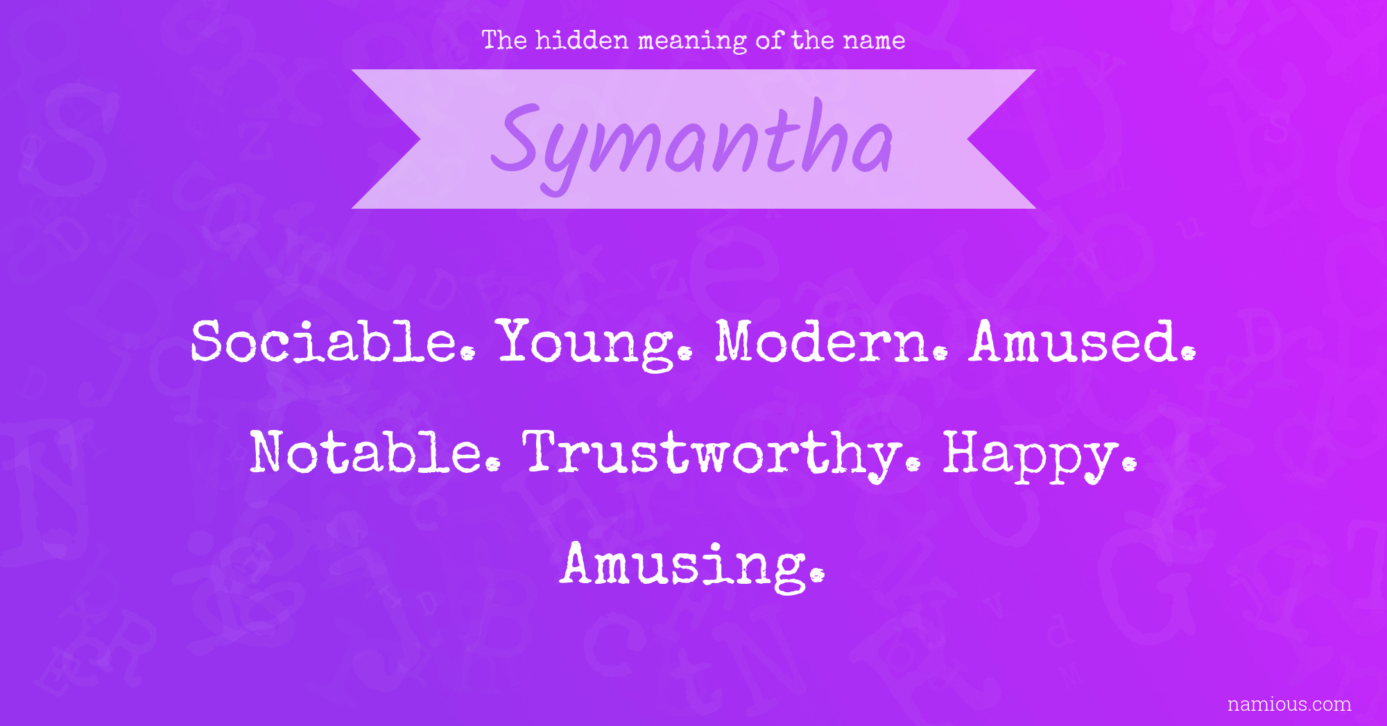 The hidden meaning of the name Symantha