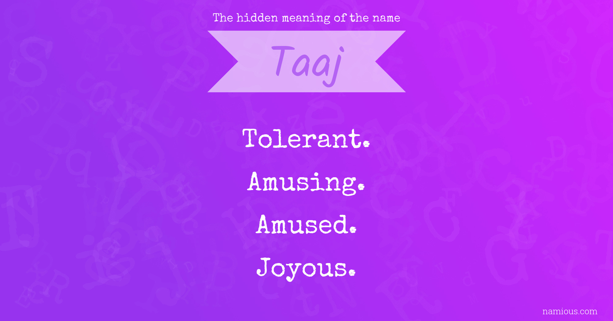 The hidden meaning of the name Taaj