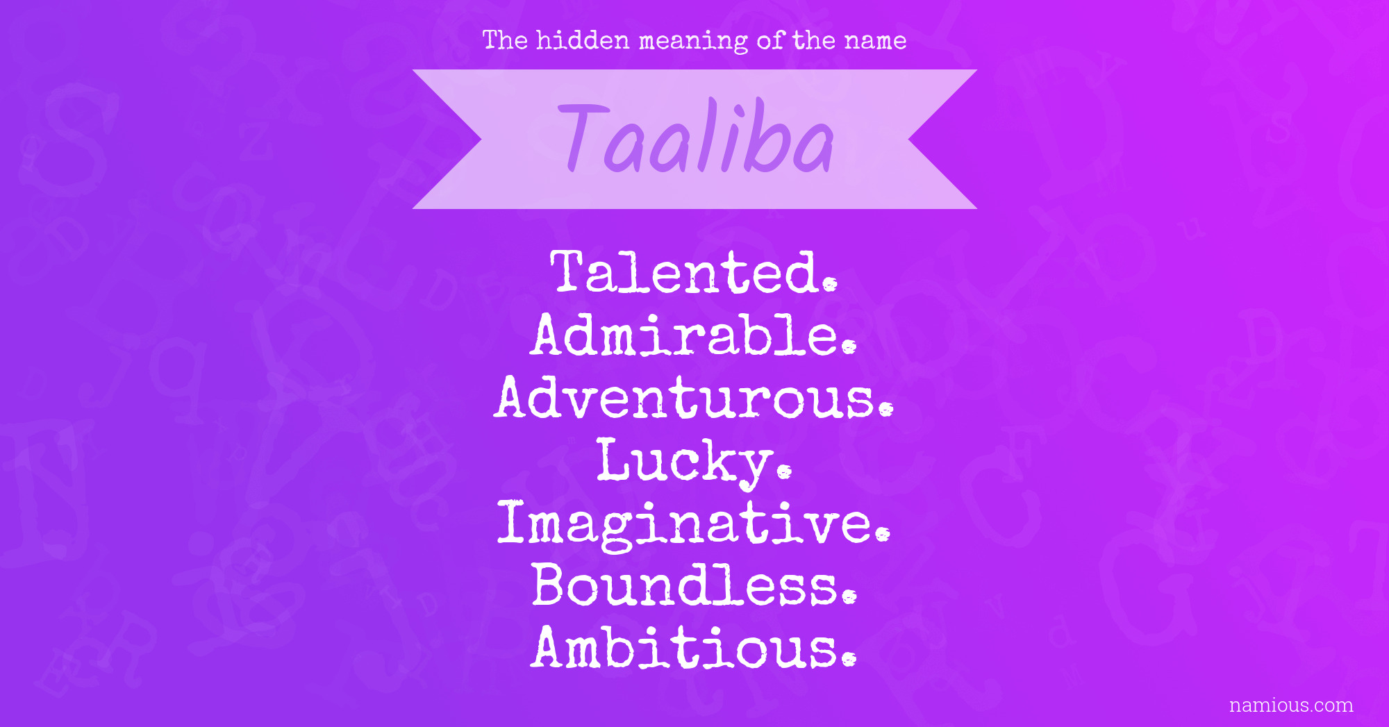 The hidden meaning of the name Taaliba