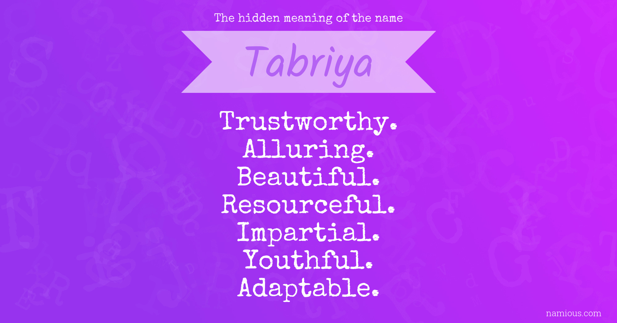 The hidden meaning of the name Tabriya