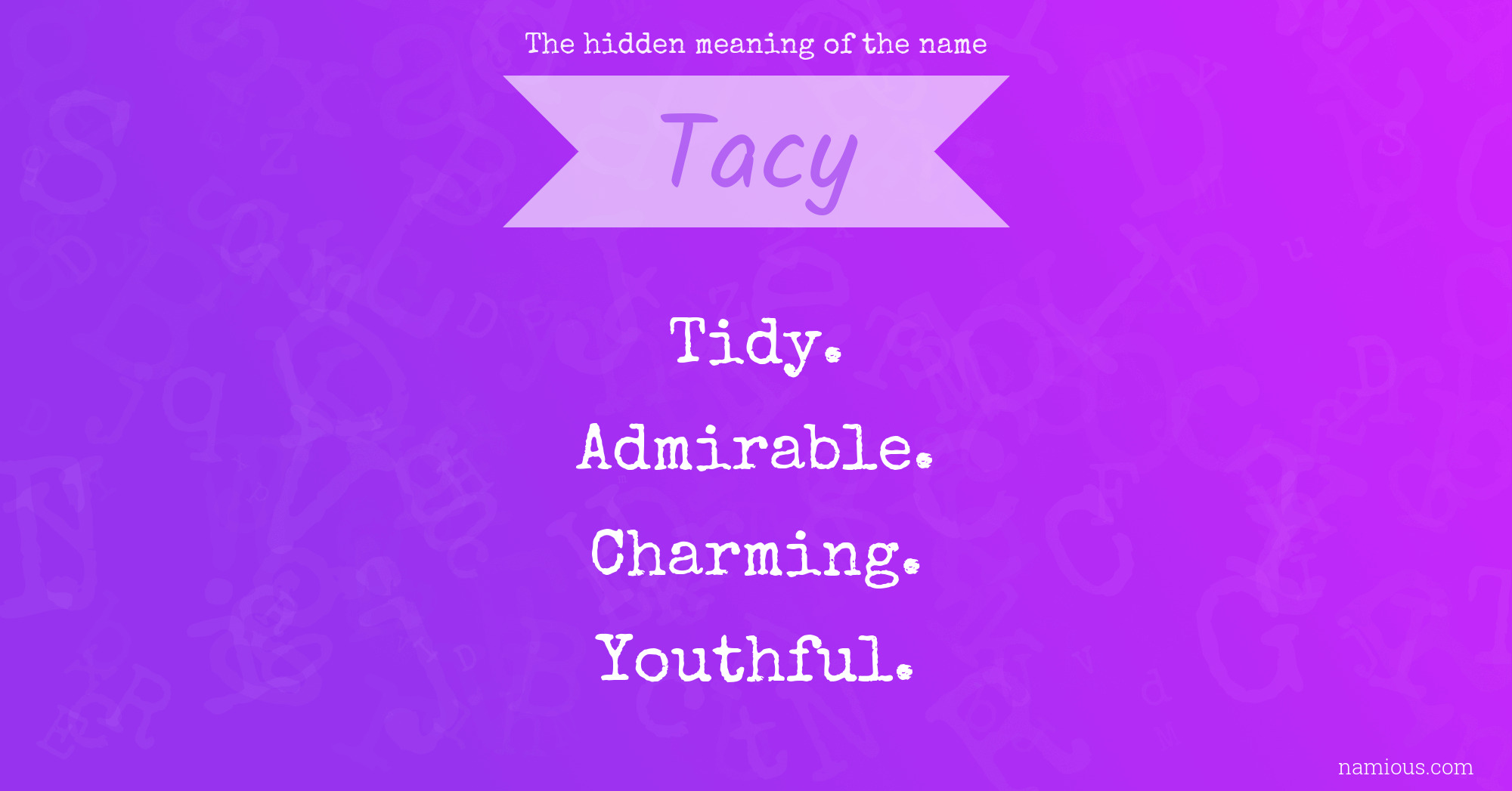 The hidden meaning of the name Tacy