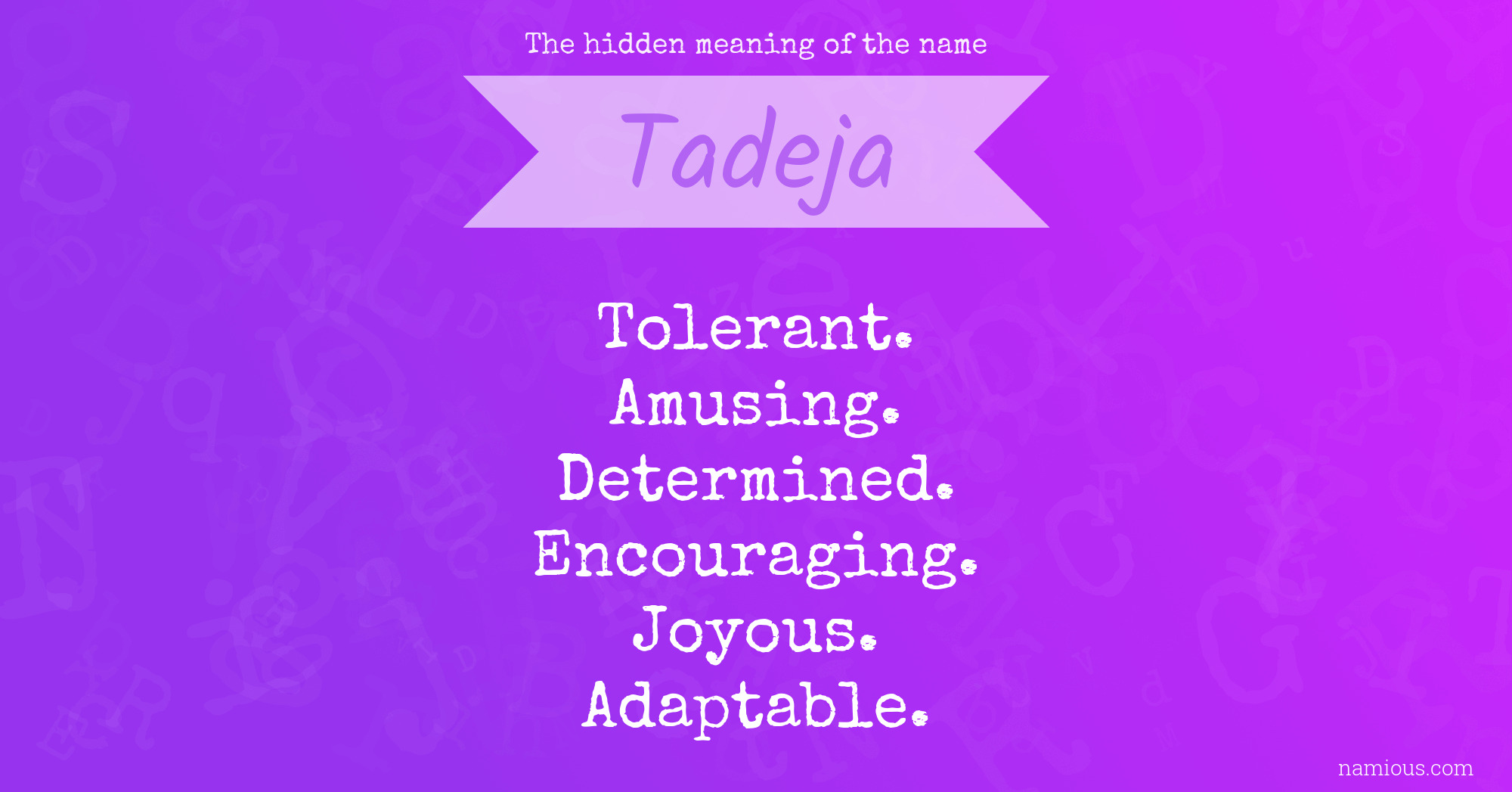 The hidden meaning of the name Tadeja