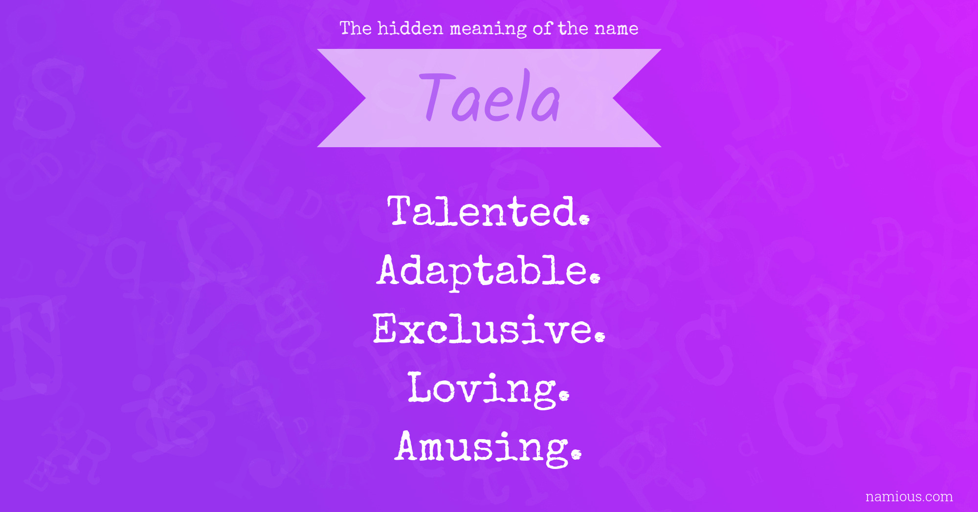 The hidden meaning of the name Taela