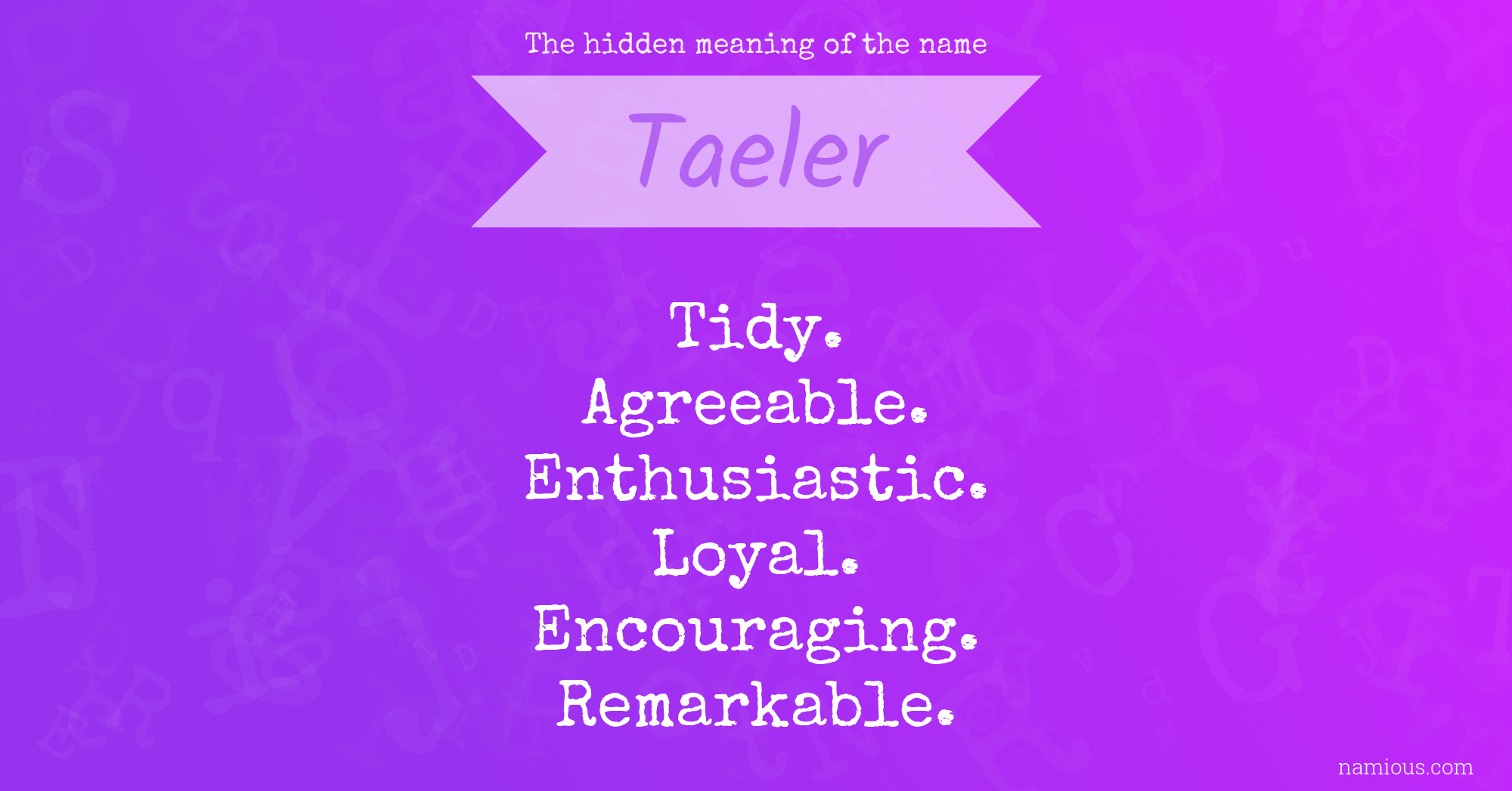 The hidden meaning of the name Taeler