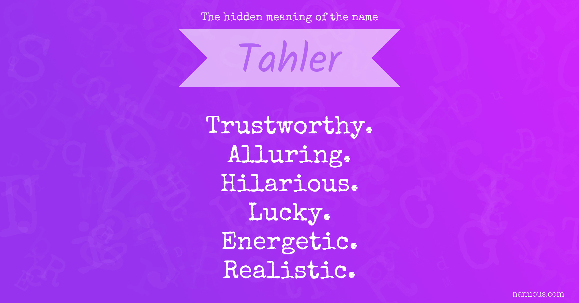 The hidden meaning of the name Tahler