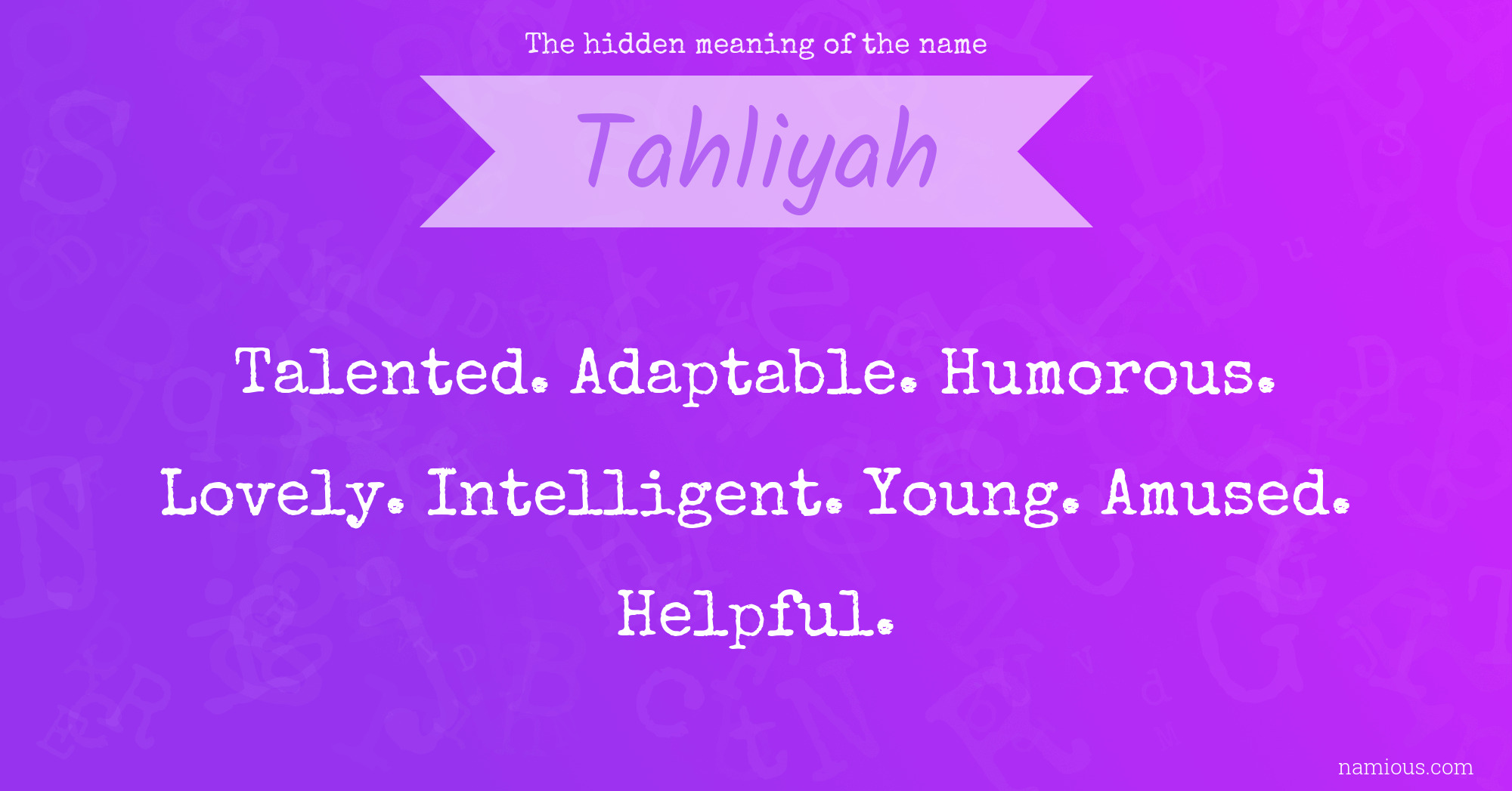 The hidden meaning of the name Tahliyah