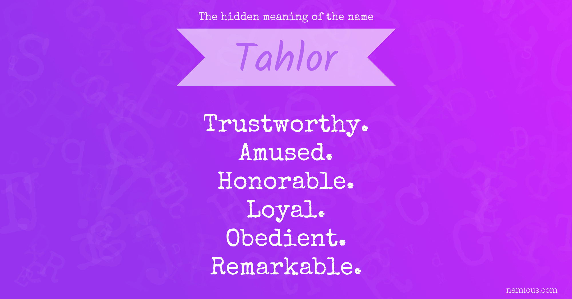 The hidden meaning of the name Tahlor