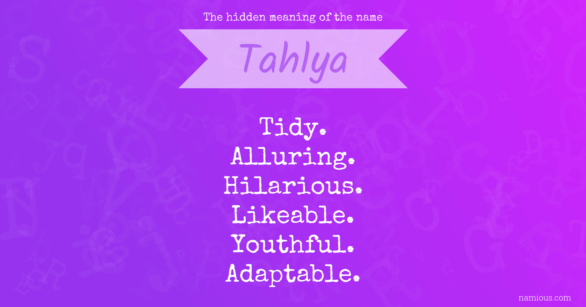 The hidden meaning of the name Tahlya