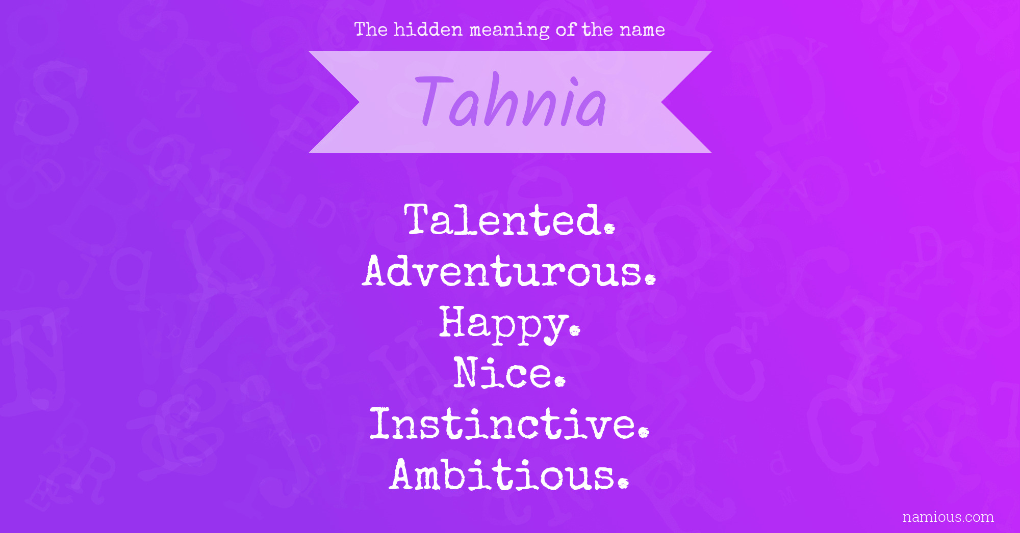 The hidden meaning of the name Tahnia